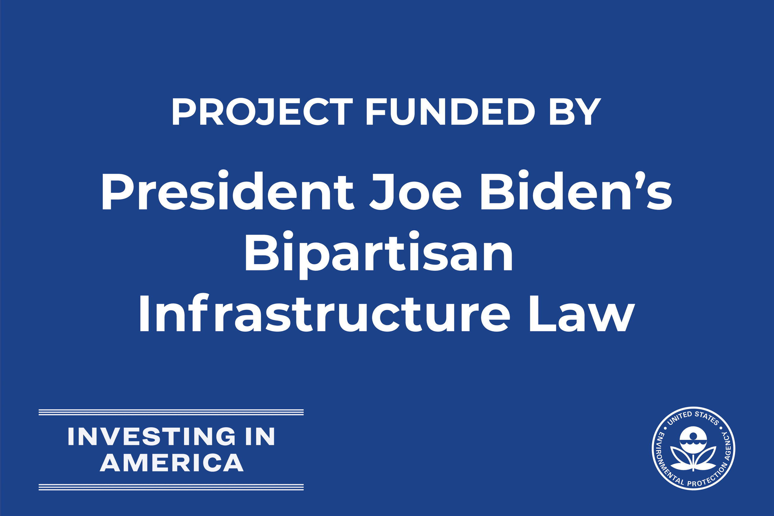 BLUE Background Signage that Project Funded by President Joe Biden's Bipartisan Infrastructure La